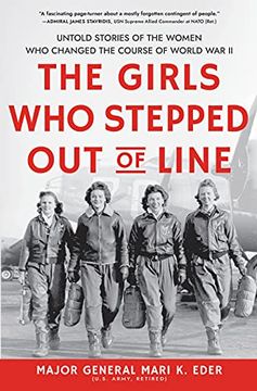 portada The Girls who Stepped out of Line: Untold Stories of the Women who Changed the Course of World war ii 