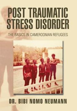 portada Post Traumatic Stress Disorder: The Basics in Cameroonian Refugees (en Inglés)