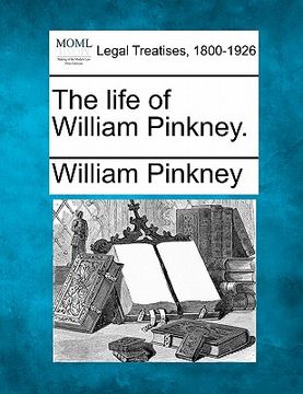 portada the life of william pinkney. (en Inglés)