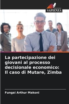 portada La partecipazione dei giovani al processo decisionale economico: Il caso di Mutare, Zimba (en Italiano)