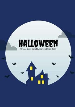 portada Halloween: Create Your Own Halloween Story Book, 100 Pages, Midnight Blue (en Inglés)