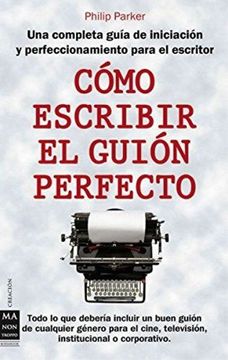 portada Como Escribir el Guion Perfecto (in Spanish)