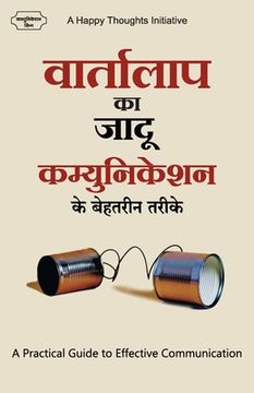 portada Vaartalaap Ka Jaadu Communication Ke Behatarin Tarike - A Practical Guide to Effective Communication (Hindi) (en Hindi)