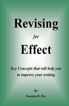 portada Revising For Effect: Key Concepts that will help you to improve your writing (in English)