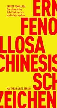portada Das Chinesische Schriftzeichen als Poetisches Medium (Fröhliche Wissenschaft) (en Alemán)