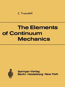 portada the elements of continuum mechanics: lectures given in august - september 1965 for the department of mechanical and aerospace engineering syracuse uni (en Inglés)