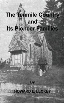portada The Tenmile Country and Its Pioneer Families: A Genealogical History of the Upper Monongahela Valley (en Inglés)