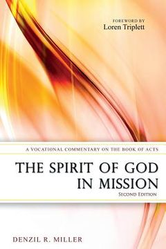 portada The Spirit of God in Mission: A Vocational Commentary on the Book of Acts (in English)