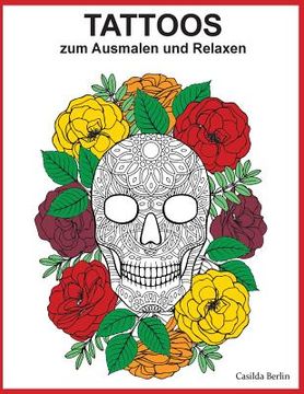 portada TATTOOS zum Ausmalen und Relaxen: Malbuch für Erwachsene (in German)