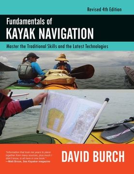 portada Fundamentals of Kayak Navigation: Master the Traditional Skills and the Latest Technologies, Revised Fourth Edition (in English)