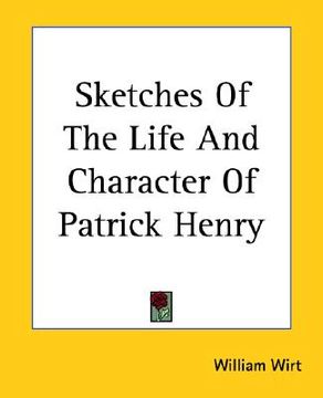 portada sketches of the life and character of patrick henry (en Inglés)