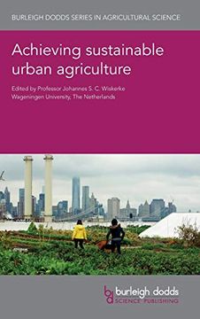 portada Achieving Sustainable Urban Agriculture (Burleigh Dodds Series in Agricultural Science) (in English)