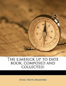 portada the limerick up to date book, composed and collected; (en Inglés)