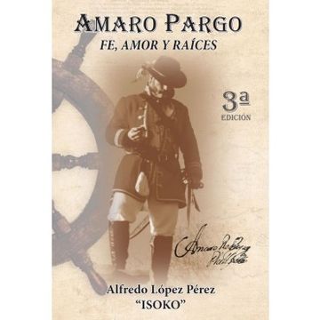 portada Amaro Pargo. Fe Amor y Raices (in Spanish)