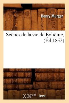 portada Scènes de la Vie de Bohème, (Éd.1852) (en Francés)