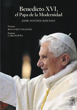 portada Benedicto Xvi, el Papa de la Modernidad (in Spanish)