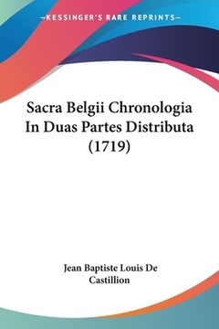 portada Sacra Belgii Chronologia In Duas Partes Distributa (1719) (en Latin)