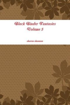 portada Black Binder Fantasies Volume 5 (en Inglés)