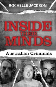 portada Inside Their Minds: Australian Criminals (en Inglés)