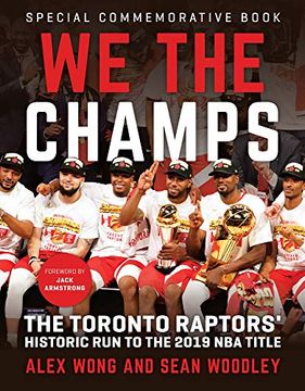portada We the Champs: The Toronto Raptors' Historic run to the 2019 nba Title (en Inglés)