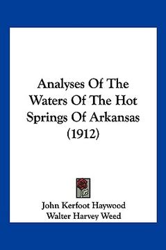 portada analyses of the waters of the hot springs of arkansas (1912) (en Inglés)
