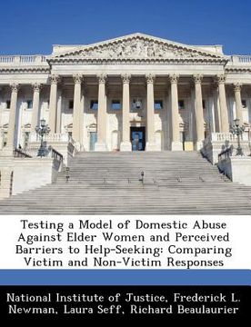 portada testing a model of domestic abuse against elder women and perceived barriers to help-seeking: comparing victim and non-victim responses