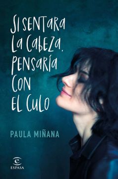 portada Si Sentara la Cabeza, Pensaría con el Culo (in Spanish)