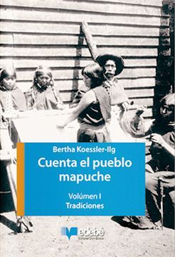portada Cuenta el Pueblo Mapuche Vol. I. Tradiciones