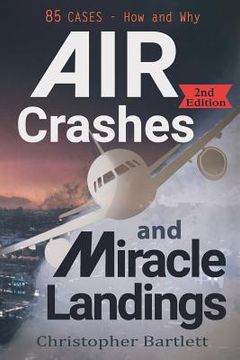 portada Air Crashes and Miracle Landings: 85 CASES - How and Why (in English)