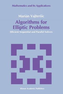 portada algorithms for elliptic problems, efficient sequential and parallel solvers (en Inglés)