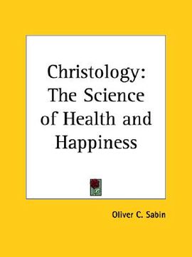 portada christology: the science of health and happiness (in English)