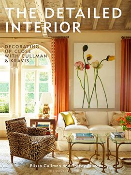 portada The Detailed Interior: Decorating up Close With Cullman & Kravis (en Inglés)