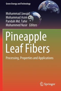 portada Pineapple Leaf Fibers: Processing, Properties and Applications (en Inglés)
