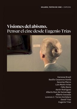 portada Visiones del Abismo: Pensar el Cine Desde Eugenio Trias