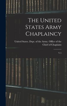 portada The United States Army Chaplaincy: V.5 (in English)