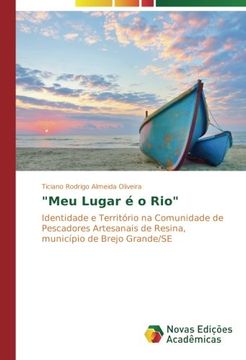 portada "Meu Lugar é o Rio": Identidade e Território na Comunidade de Pescadores Artesanais de Resina, município de Brejo Grande/SE (Portuguese Edition)