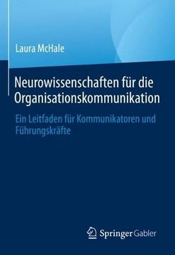 portada Neurowissenschaften Für Die Organisationskommunikation: Ein Leitfaden Für Kommunikatoren Und Führungskräfte (in German)