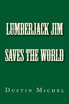 portada Lumberjack Jim Saves the World: Volume 2