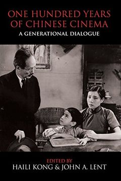 portada One Hundred Years of Chinese Cinema: A Generational Dialogue