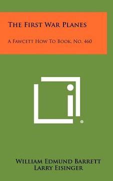 portada the first war planes: a fawcett how to book, no. 460 (en Inglés)