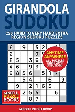 portada Girandola Sudoku: 250 Hard to Very Hard Extra Region Sudoku Puzzles (Sudoku Girandola) 