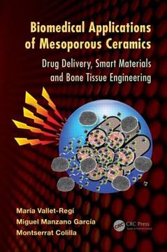 portada Biomedical Applications of Mesoporous Ceramics: Drug Delivery, Smart Materials and Bone Tissue Engineering (in English)
