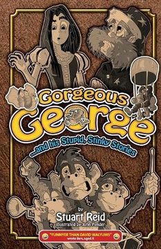 portada Gorgeous George and his Stupid Stinky Stories: NEW! (Gorgeous George series)