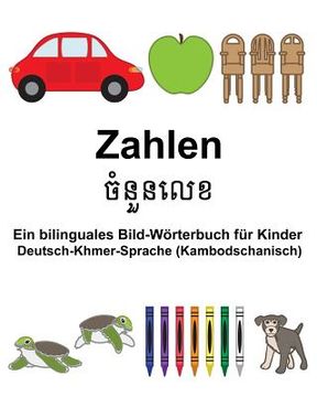 portada Deutsch/Khmer-Sprache (Kambodschanisch) Zahlen Ein bilinguales Bild-Wörterbuch für Kinder (en Alemán)