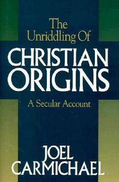 portada the unriddling of christian origins: a secular account (in English)