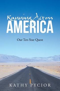 portada Running Across America: Our Ten-Year Quest (en Inglés)