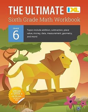 portada The Ultimate Grade 6 Math Workbook: Geometry, Algebra Prep, Integers, Ratios, Expressions, Equations, Statistics, Data, Probability, Fractions, Multip