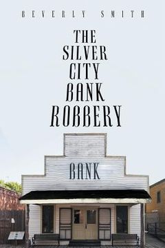 portada The Silver City Bank Robbery (en Inglés)