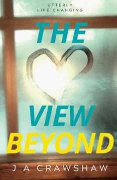 portada The View Beyond: Utterly Life Changing (en Inglés)
