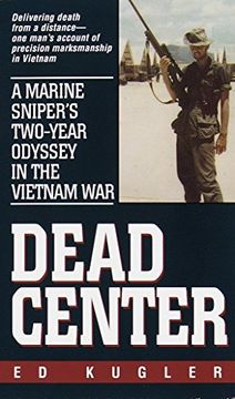 portada Dead Center: A Marine Sniper's Two-Year Odyssey in the Vietnam war (en Inglés)